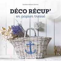 Déco récup' en papier tressé - Dorothea Katharina Schmidt