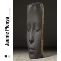 Jaume Plensa: Le silence de la pensée - Nathalie Gallissot, Olivier Kaeppelin
