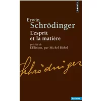 L'esprit et la Matière. Précédé de L'Elision - Erwin Schrodinger