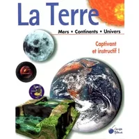 La Terre : Mers, Continents, Univers - Collectif