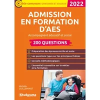 Admission en formation d'AES - 200 questions: Accompagnement éducatif et social - Michèle Guilleminot