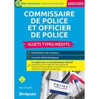 Commissaire et officier de police – Sujets types inédits (Catégorie A – Concours 2022-2023) - Marc Dalens