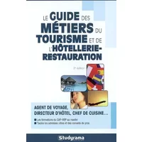 Le guide des métiers du tourisme et de l'hôtellerie-restauration - Philippe Charollois, Fabrice Nidiau, Marie-Lorène Giniès, Sophie Le Gall