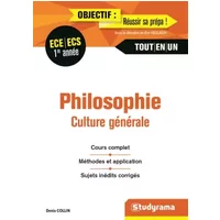 Philosophie - Culture générale 1re année ECE ECS tout-en-un: Cours complet méthodes et application sujets inédits corrigés - Denis Collin