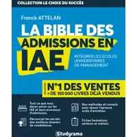 La Bible des Admissions en IAE - Tout savoir sur les candidatures en IAE