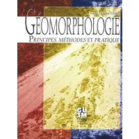 Géomorphologie : Principes, méthodes et pratique - Raoul Etongué Mayer