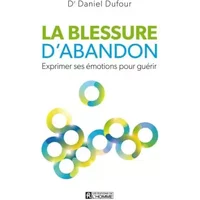 BLESSURE D'ABANDON - DANIEL DUFOUR