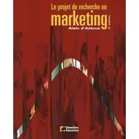 Le projet de recherche en marketing - Alain d' Astous