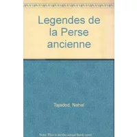 Legendes de la Perse ancienne
