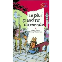 Le Plus Grand Roi du monde - Marc Cantin, Thierry Christmann, Thierry Christmann