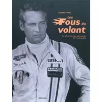 Les Fous du volant: Vie et destin des passionnés de l'automobile - Puyal Robert