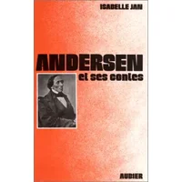 Andersen et ses contes : Essai... - Isabelle Jan