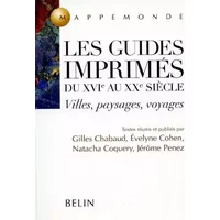 Les guides imprimés du XVIème au XXème siècle. Villes, paysages, voyages - Cohen