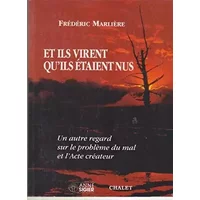 Et ils virent qu'ils étaient nus : Un autre regard sur le problème du mal et l'acte créateur