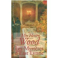 Les Mystères d'East Lynne - Mrs Henry Wood
