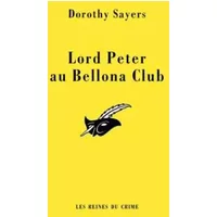 Lord Peter et le Bellona Club - Dorothy Sayers, Marie Mavraud