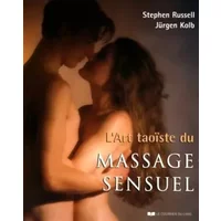 L'art taoïste du massage sensuel - Jurgen Kolb, Stephen Russell