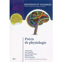 Précis de physiologie - 2ème édition: BTS et DUT biologie humaine. PACES - Licence - BCPST - Préparation aux concours de recrutement des pro - André Calas, Jean Figarella, Jean-François Perrin, Christian Plas, Patrick Vanneste