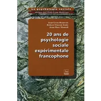 La psychologie sociale Tome 6 : 20 ans de psychologie sociale expérimentale francophone - Jean-Leon Beauvois