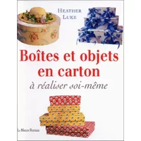 BOITES ET OBJETS EN CARTON. A réaliser soi-même avec patrons - Heather Luke