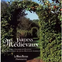 Jardins médiévaux - Mic Chamblas-Ploton, Jean-Baptiste Leroux