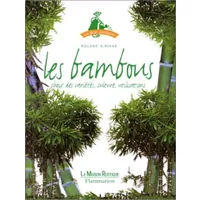 Bambous : choix des variétés culture, utilisations - Roland Kirikas
