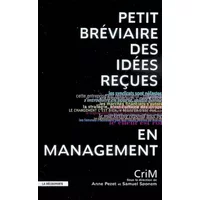 Petit bréviaire des idées reçues en management - Anne Pezet, Samuel Sponem