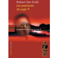 Les aventures du juge Ti (04) - Robert van Gulik, Jos Simons, Roger Guerbet, Anne Krief, Anne Decharnet