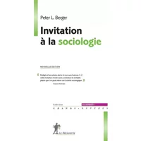 Invitation à la sociologie - Peter L. BERGER, Dominique MERLLIÉ, Peter L. BERGER, Peter L. BERGER, Christine MERLLIÉ-YOUNG