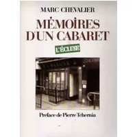 Mémoires d'un cabaret : L'Ecluse - Marc Chevalier