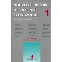 Nouvelle histoire de la pensée économique - Alain BÉRAUD, Gilbert FACCARELLO