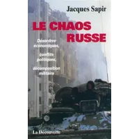 Le Chaos russe - Jacques Sapir