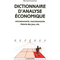 Dictionnaire d'analyse économique - Bernard Guerrien