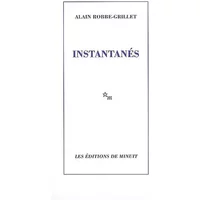 Instantanés - Alain Robbe-Grillet