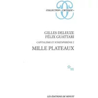 CAPITALISME ET SCHIZOPHRENIE. : Tome 2, Mille plateaux - Deleuze
