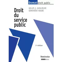 Droit du service public, 3ème édition - Gilles j. Guglielmi, Genevieve Koubi