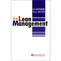 Le Lean management. Alléger structures et coûts pour muscler l'organisation - D. Bosenberg