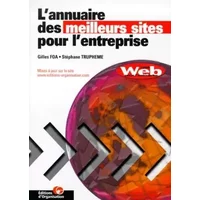 Web 99 : l'annuaire des meilleurs sites pour l'entreprise - Gilles Foa, Stéphane Truphème