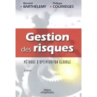 Gestion des risques : Méthode d'optimisation globale - Bernard Barthélemy, Philippe Courrèges