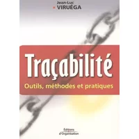 Traçabilité: Outils, méthodes et pratiques - Jean-Luc Viruéga
