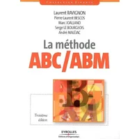 La méthode ABC/ABM: Rentabilité mode d'emploi