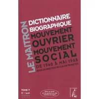 Le maitron (1940-1968), dictionnaire biographique du mouvement ouvrier, mouvement social: tome 7 - Pennetier c