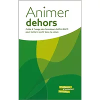 Animer dehors - Réseau Ecole et Nature