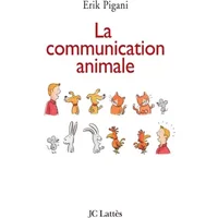 La communication animale - Erik Pigani