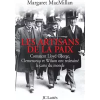 Les artisans de la paix : Comment Lloyd George, Clemenceau et Wilson ont redessiné la carte du monde - Margaret MacMillan, André Zavriew