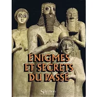 Enigmes et secrets du passe - Collectif