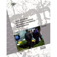 Villes nouvelles et intégration spatiale des familles maghrébines en Ile-de-France - Nelly Robin