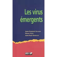 Les virus émergents - Jean-François Saluzzo, Pierre Vidal, Jean-Paul Gonzalez