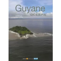 Guyane océane - Daniel Guiral, Roger Le Guen