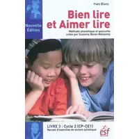 Bien lire aimer lire : Livre 3 : Cycle 2 (CP-CE1), recueil d'exercices de lecture syllabique - Yves Blanc